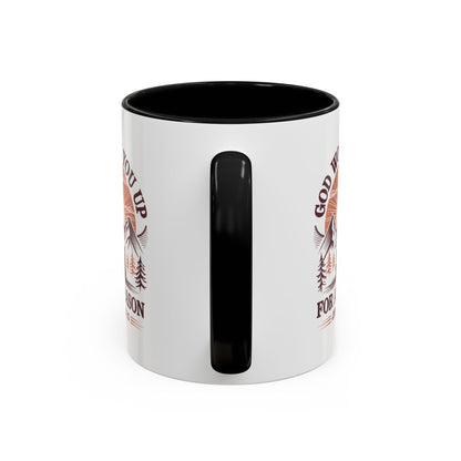 God Woke You Up For a Reason Accent Coffee Mug