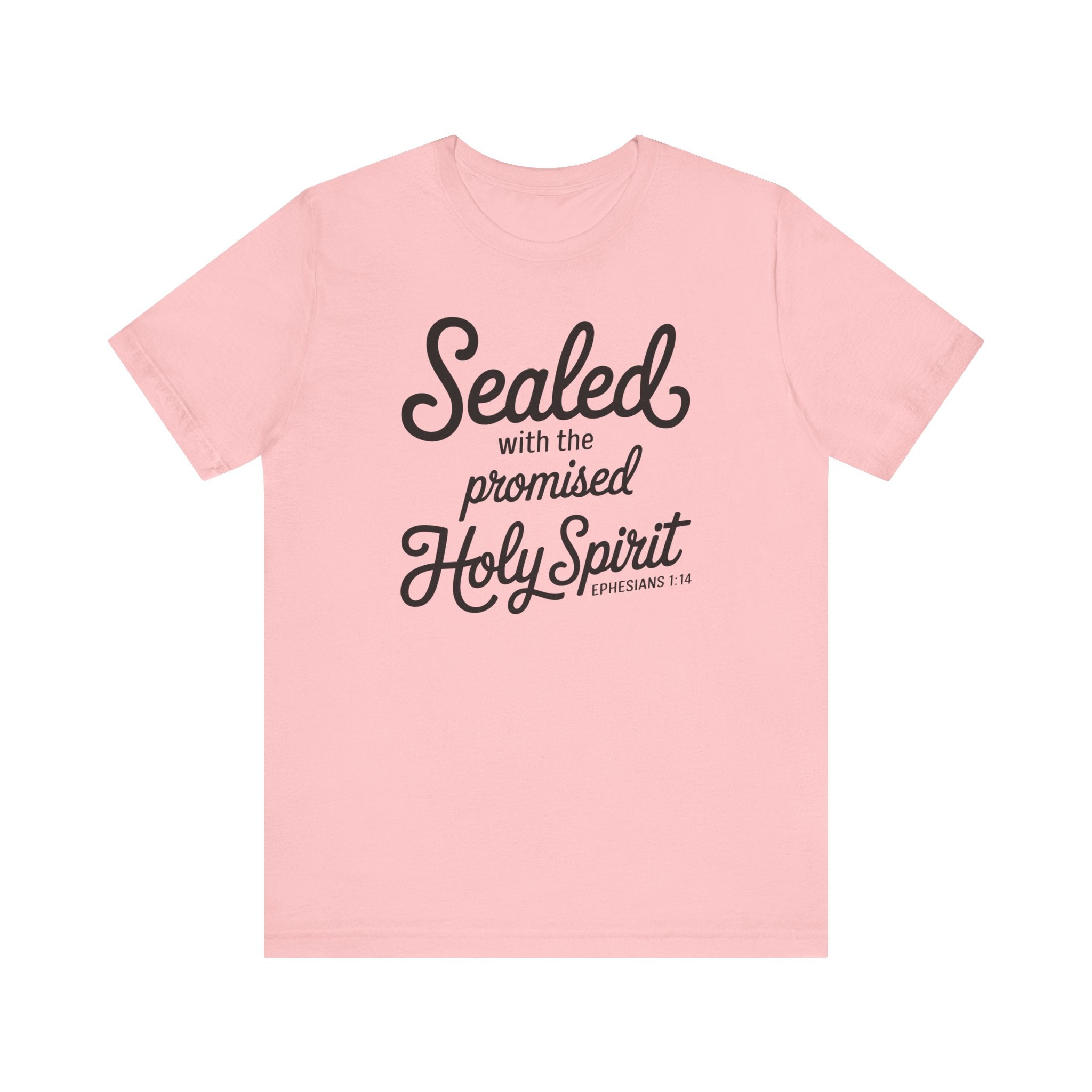 Sealed with the Promised Holy Spirit Tee