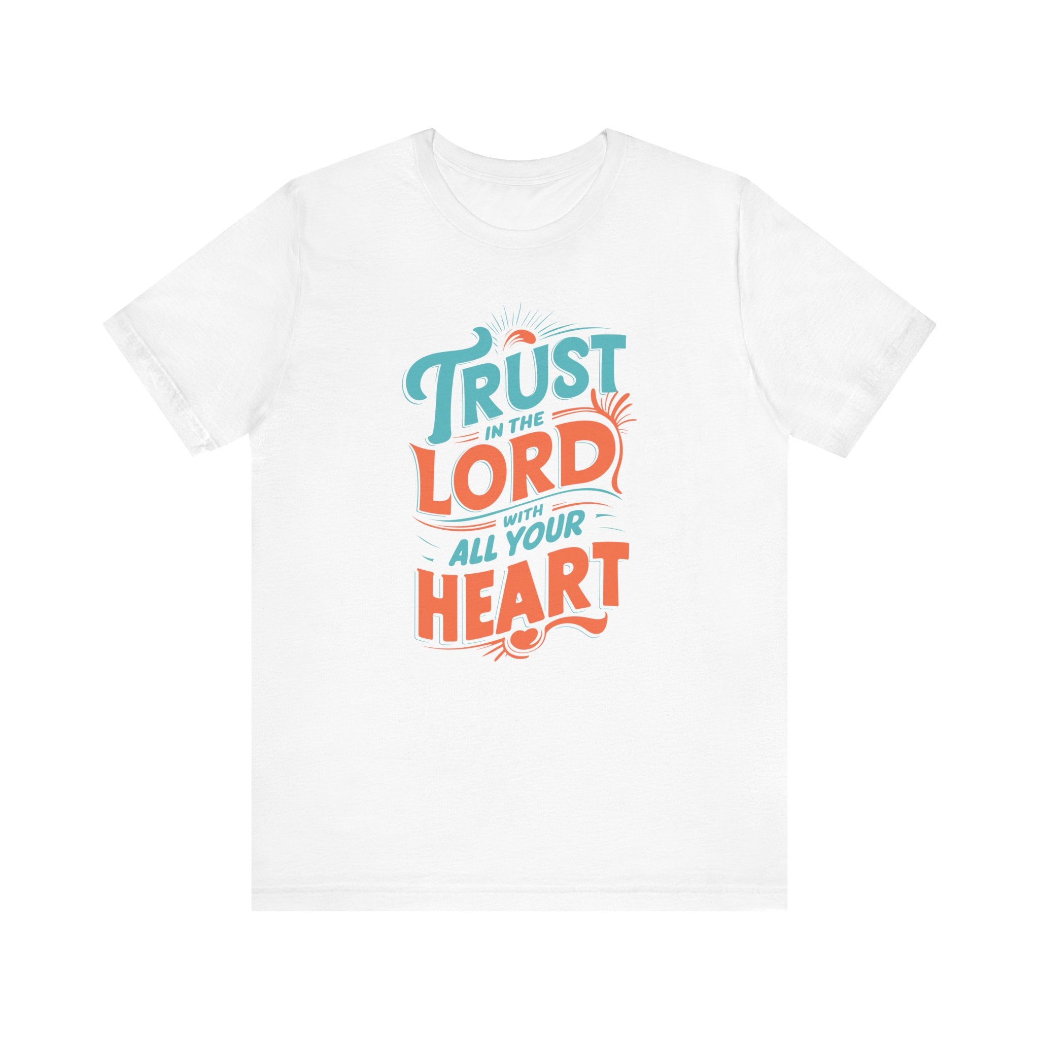 Trust in The Lord With All Your Heart Tee