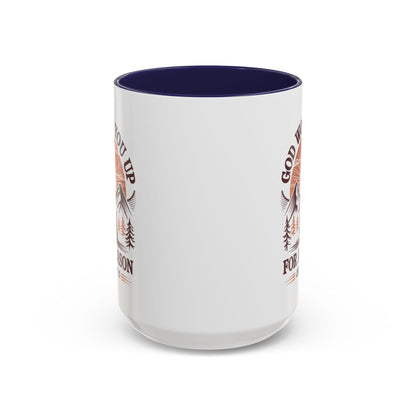 God Woke You Up For a Reason Accent Coffee Mug