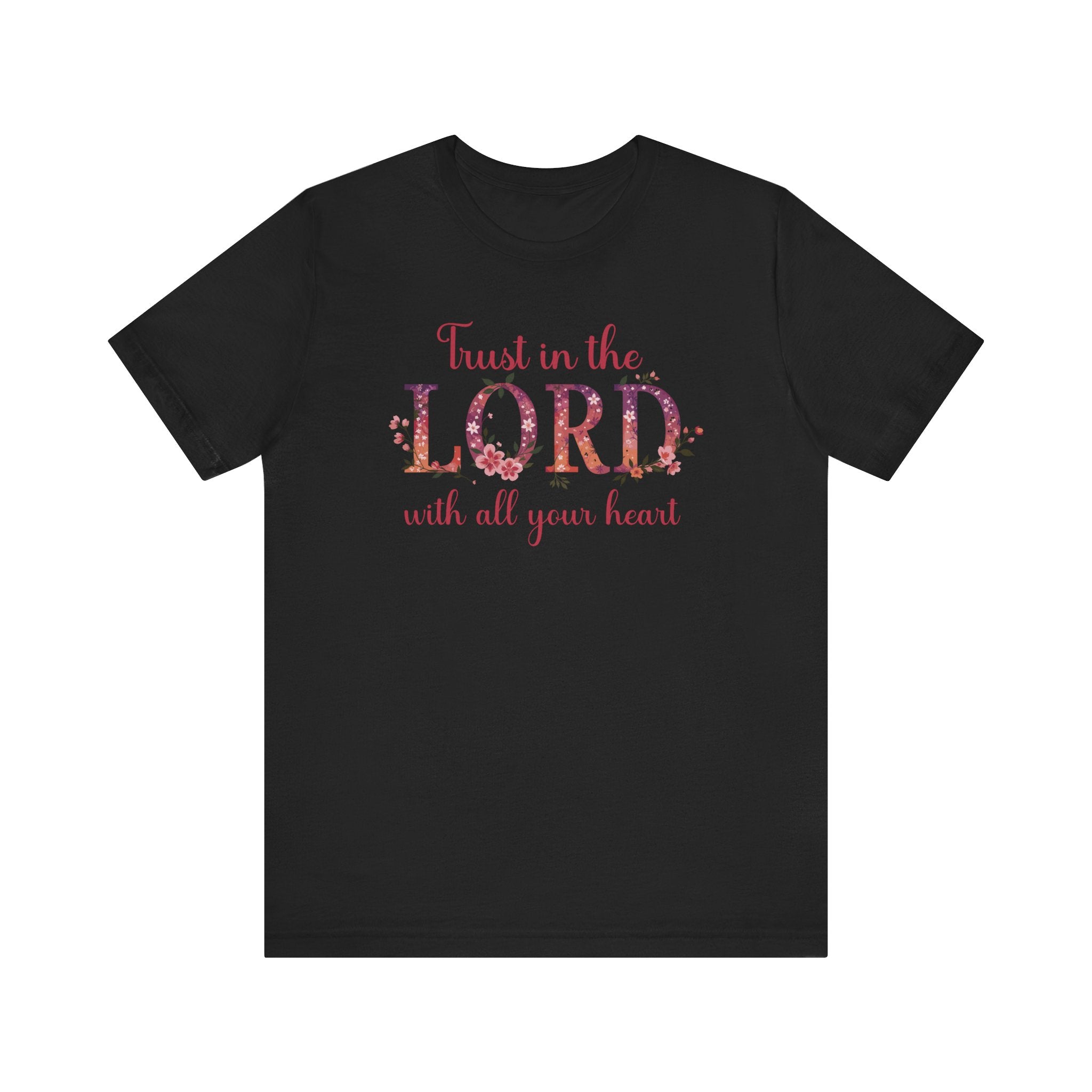 Trust In The Lord With All Your Heart Tee