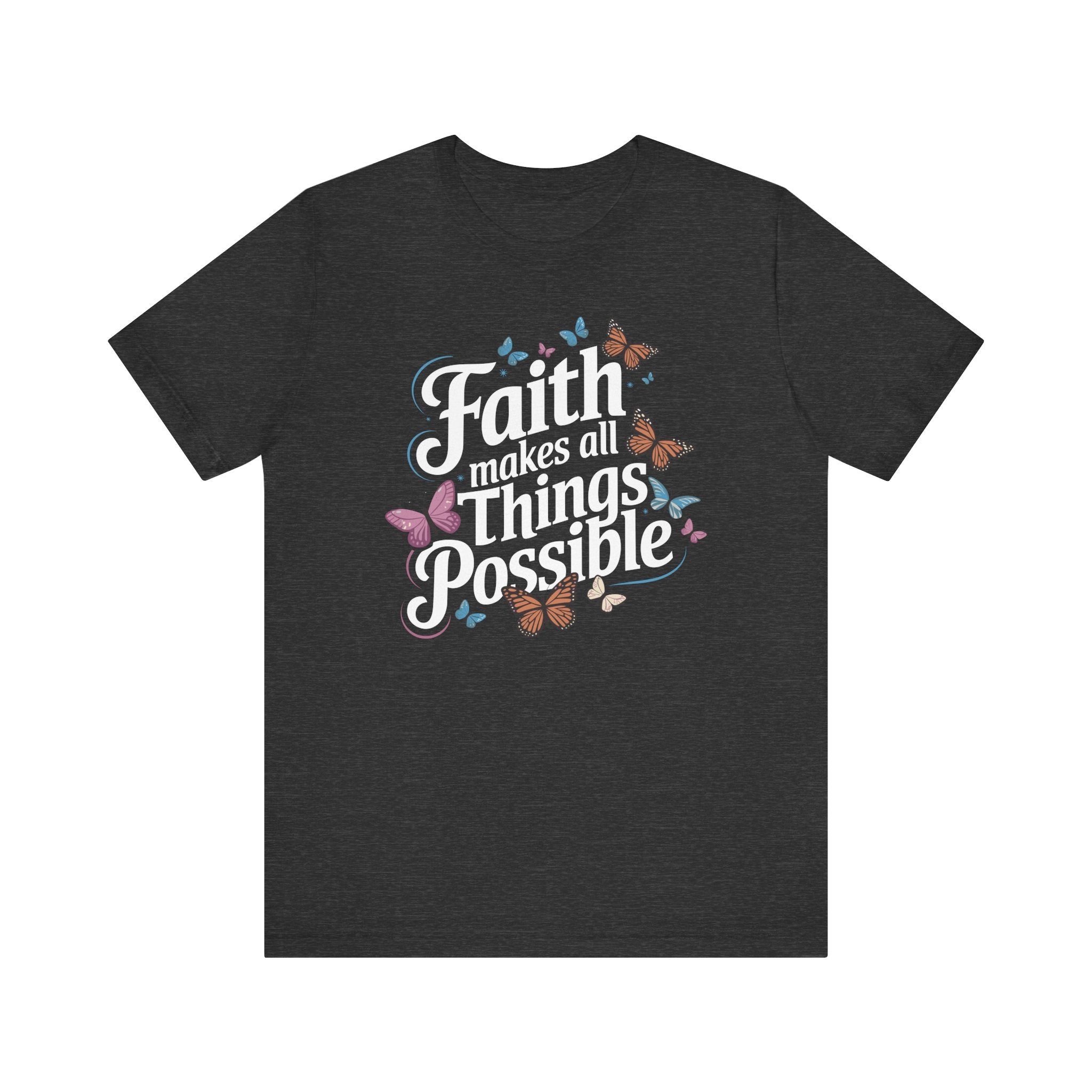 Faith Makes All Things Possible Tee