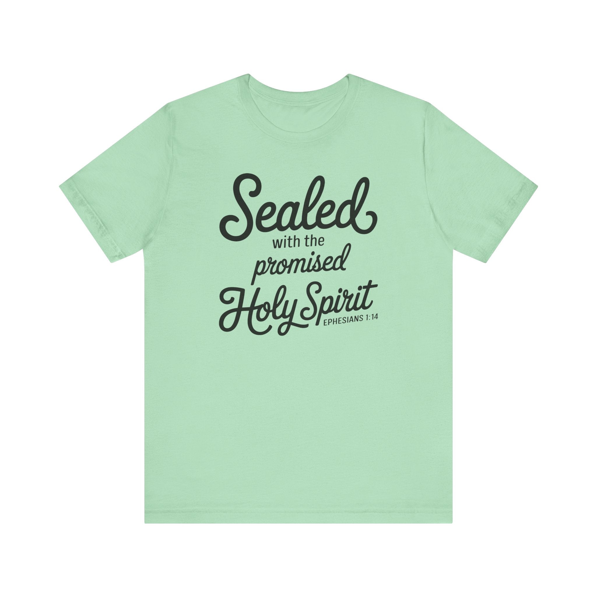 Sealed with the Promised Holy Spirit Tee