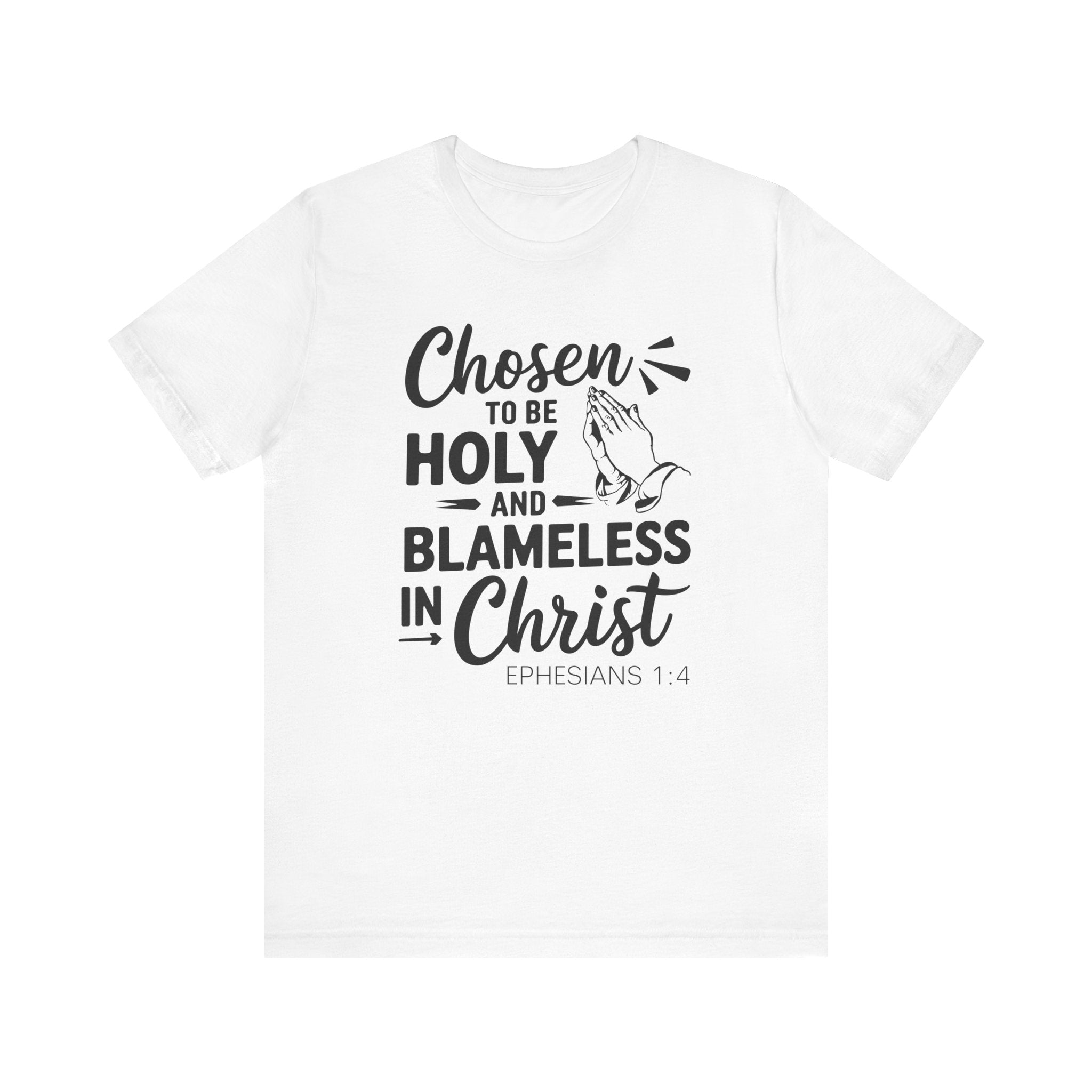 Chosen To Be Holy & Blameless In Christ Tee