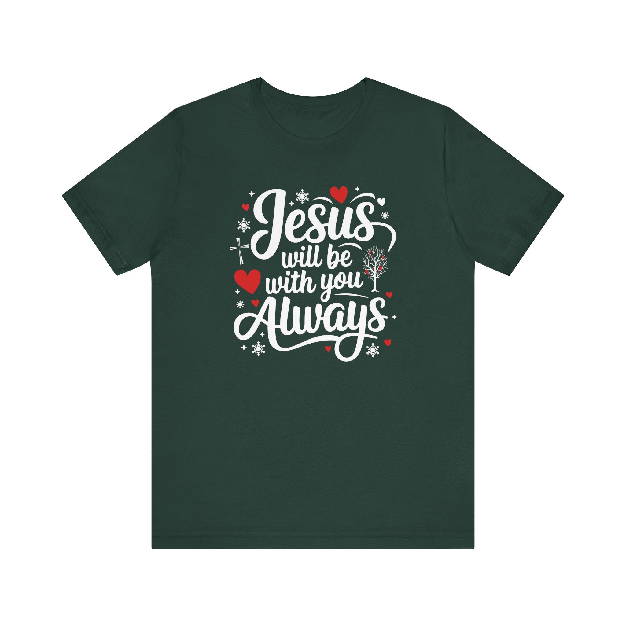 Jesus Will Be With You Always Tee