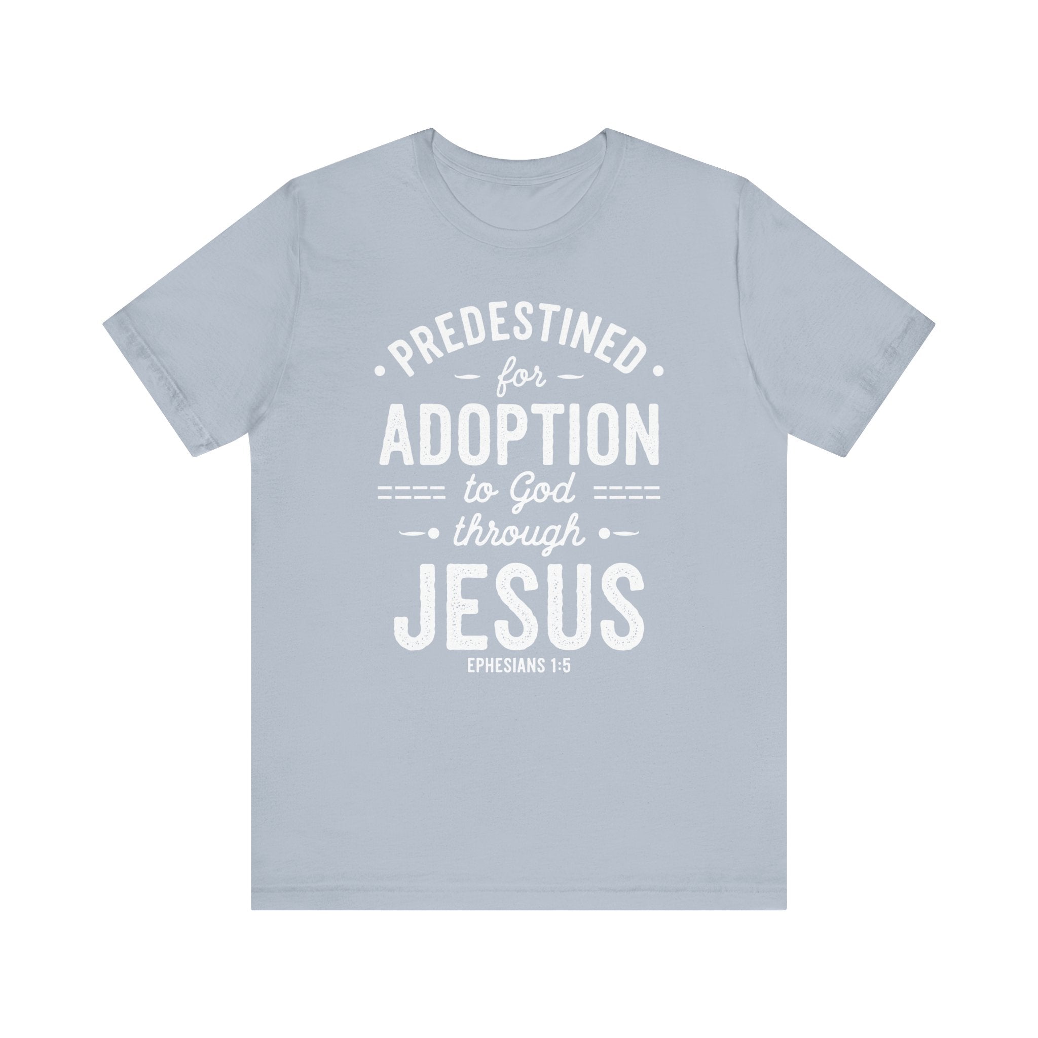 Predestined for Adoption 2 Tee