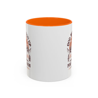 God Woke You Up For a Reason Accent Coffee Mug
