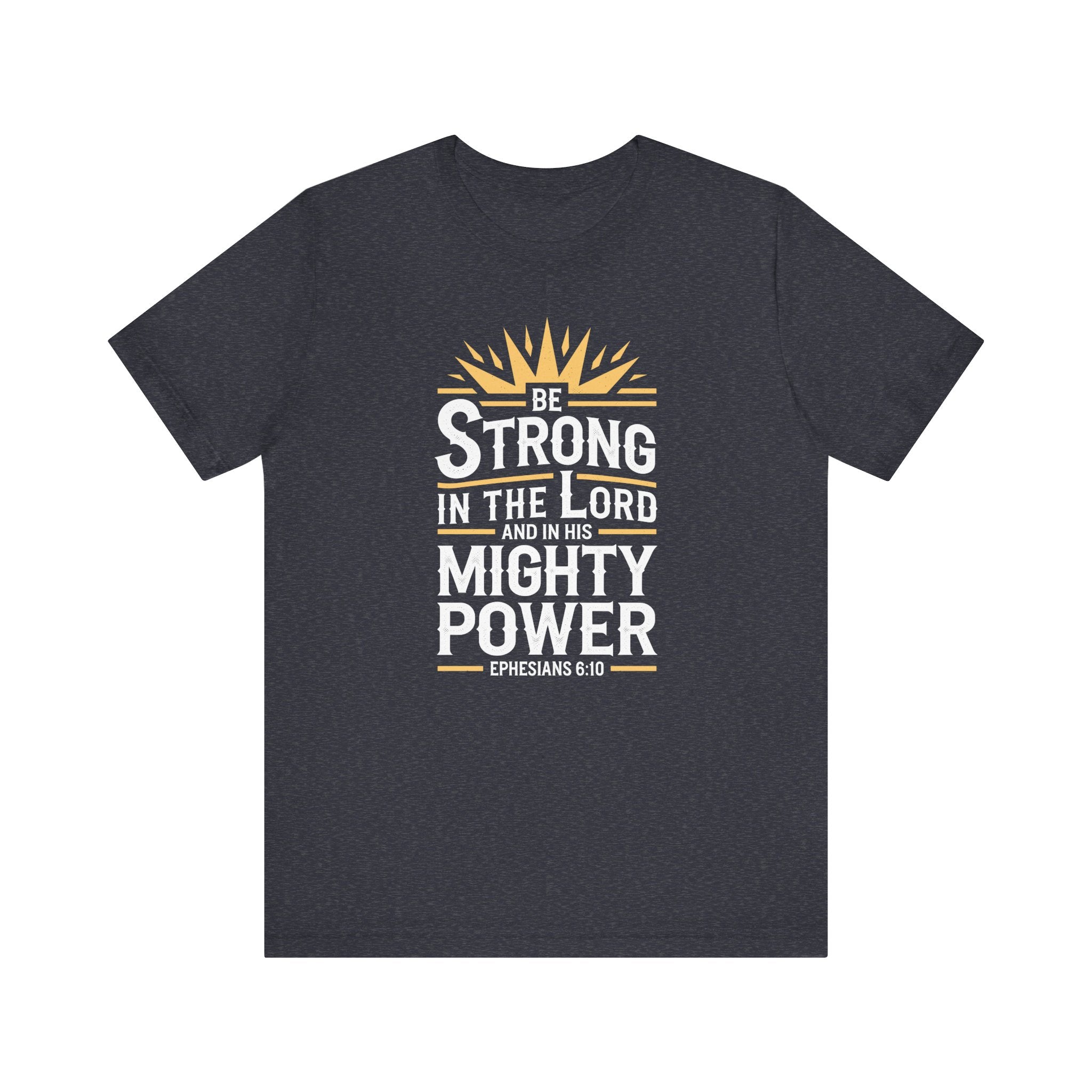 Be Strong In The Lord Tee