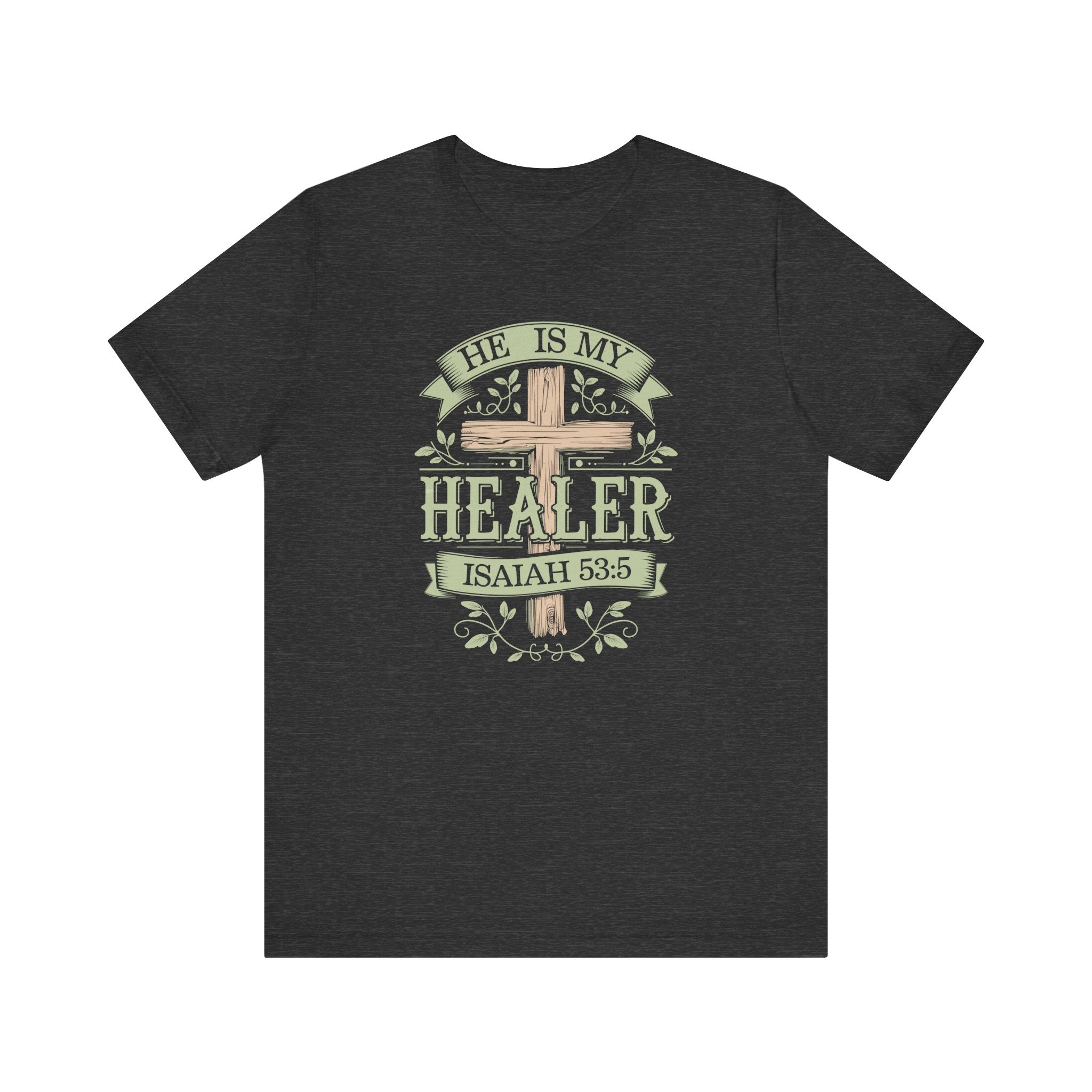 He is my Healer Tee