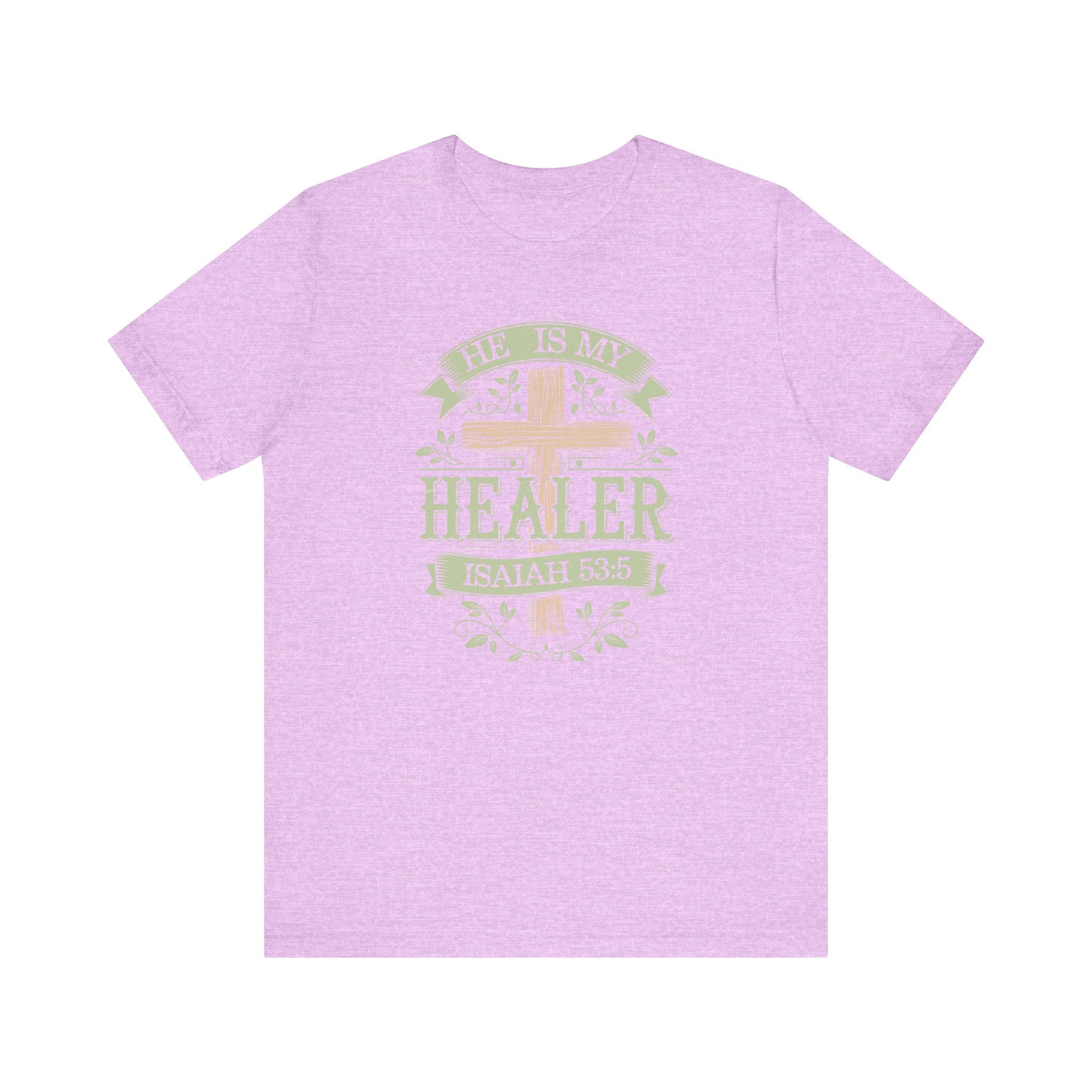 He is my Healer Tee