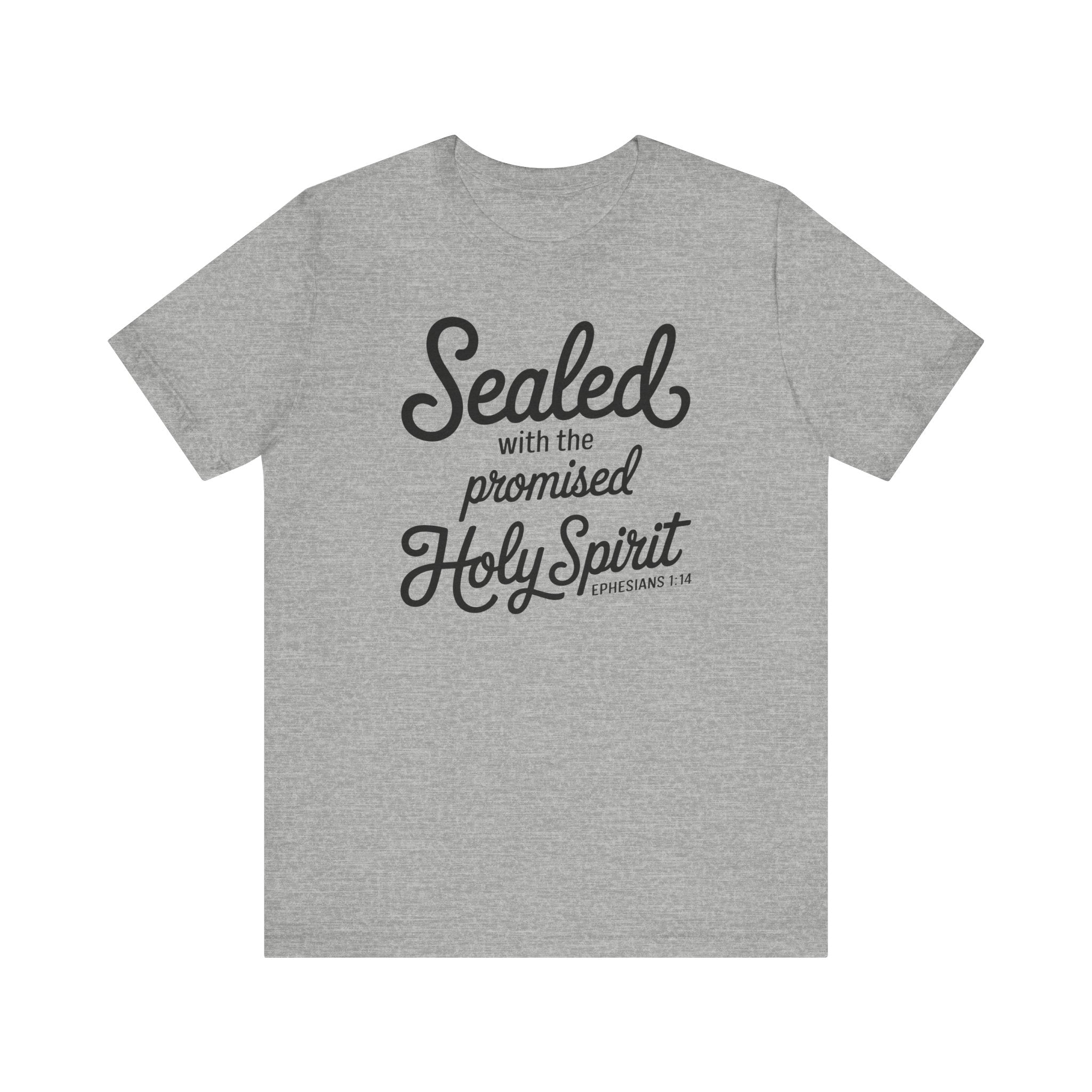 Sealed with the Promised Holy Spirit Tee