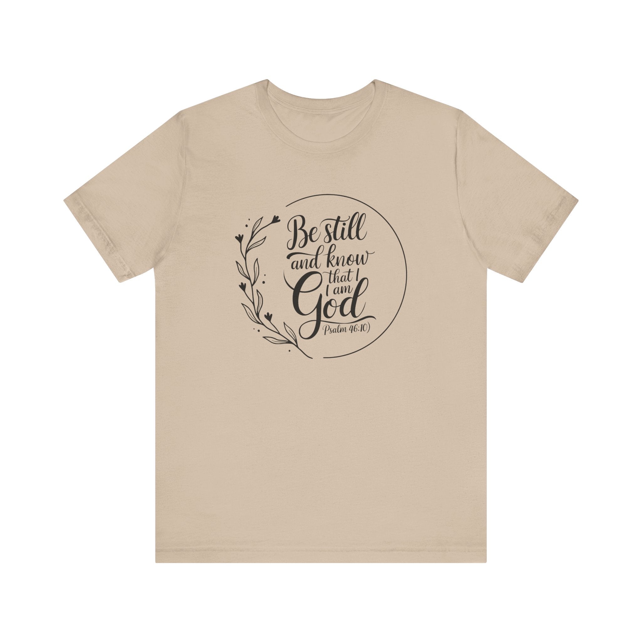 Be Still & Know I Am God Tee