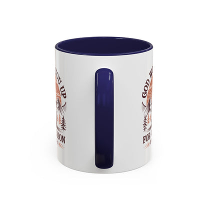 God Woke You Up For a Reason Accent Coffee Mug