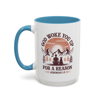 God Woke You Up For a Reason Accent Coffee Mug