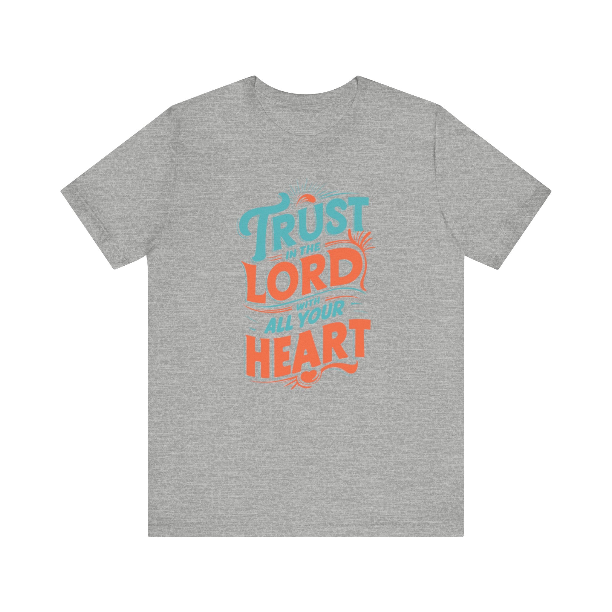 Trust in The Lord With All Your Heart Tee