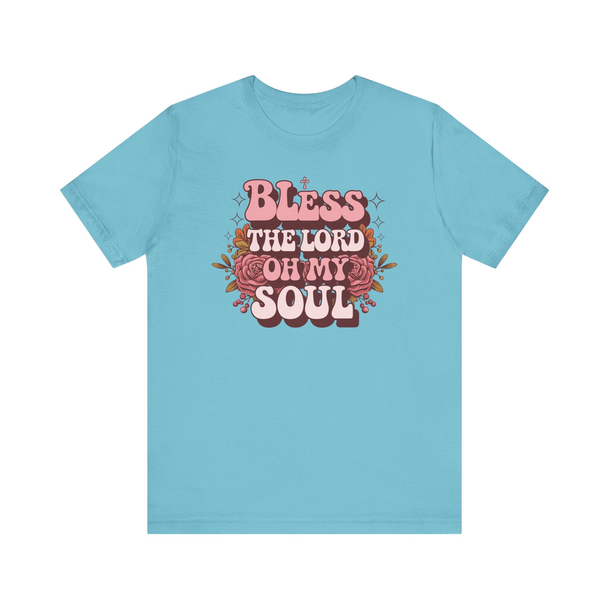 Bless The Lord Oh My Soul Tee