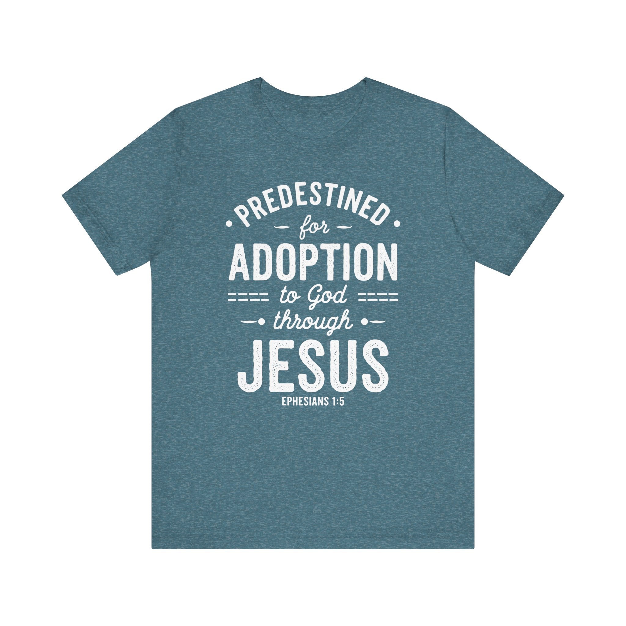 Predestined for Adoption 2 Tee