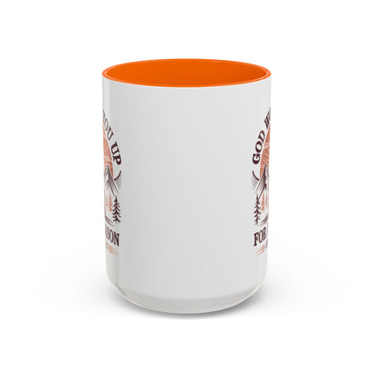 God Woke You Up For a Reason Accent Coffee Mug
