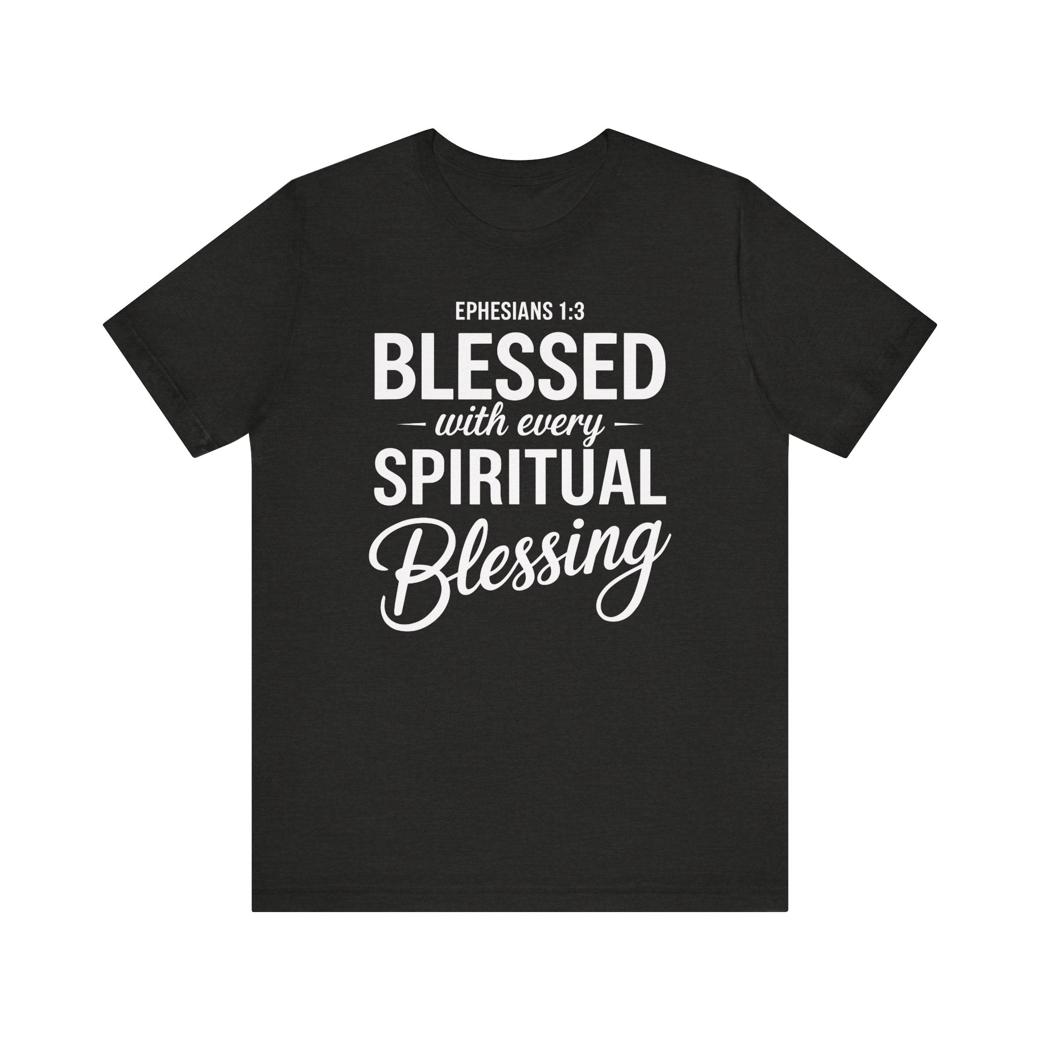 Blessed With Every Spiritual Blessing Tee