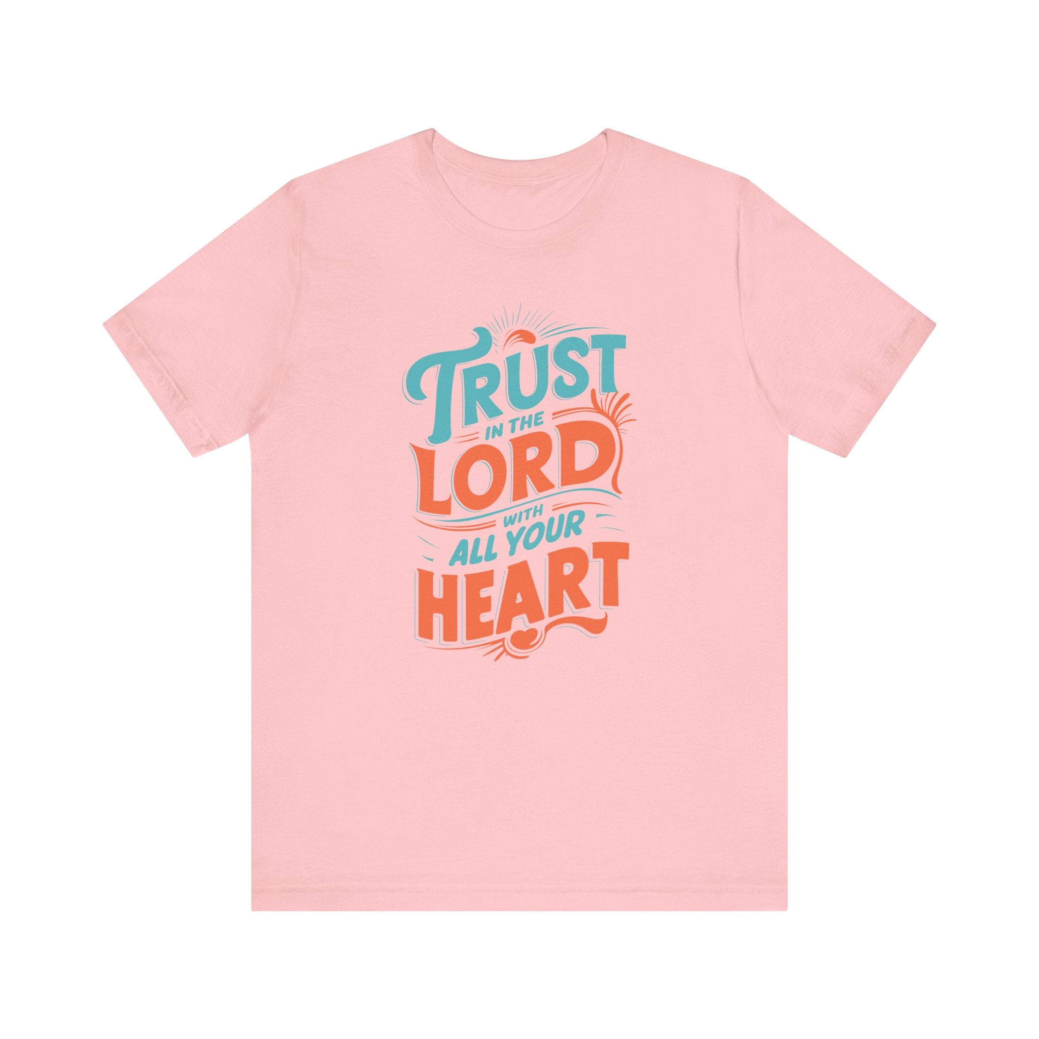 Trust in The Lord With All Your Heart Tee