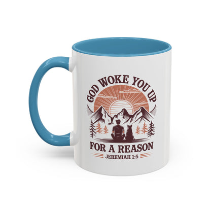 God Woke You Up For a Reason Accent Coffee Mug