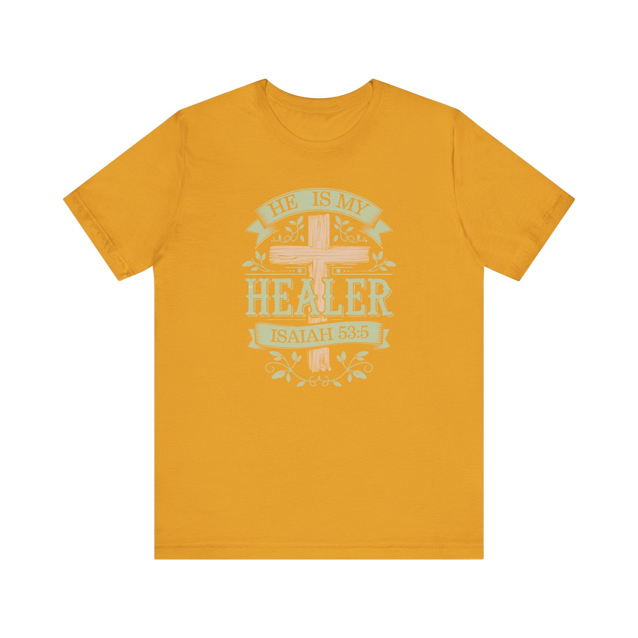 He is my Healer Tee