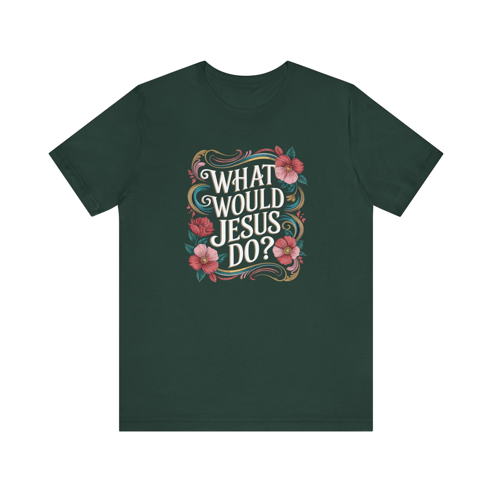 What Would Jesus Do Tee