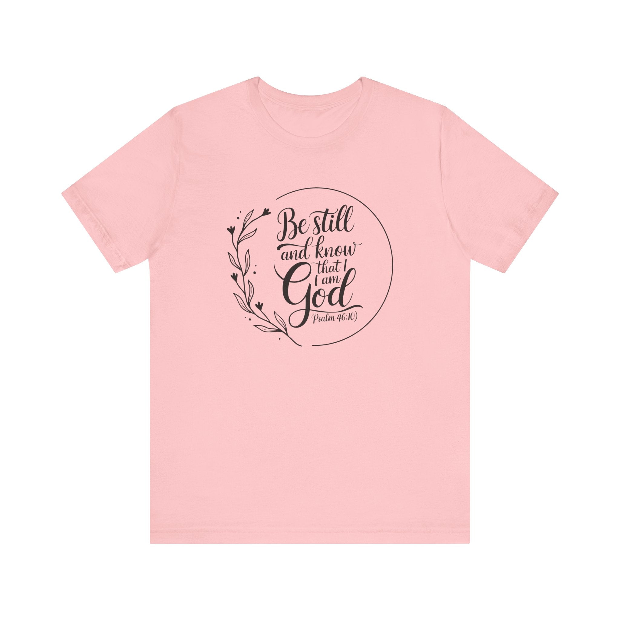 Be Still & Know I Am God Tee