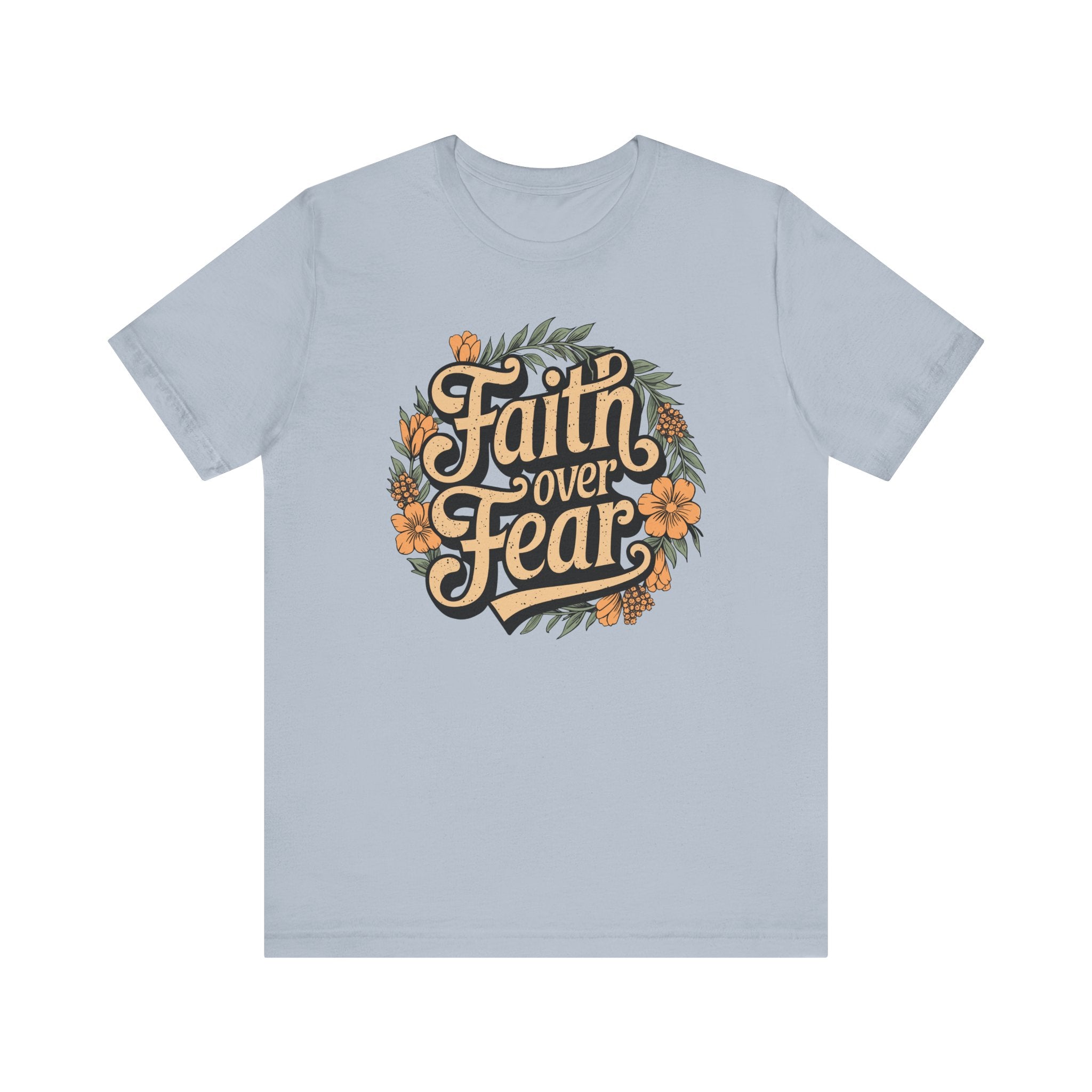 Faith Over Fear Tee