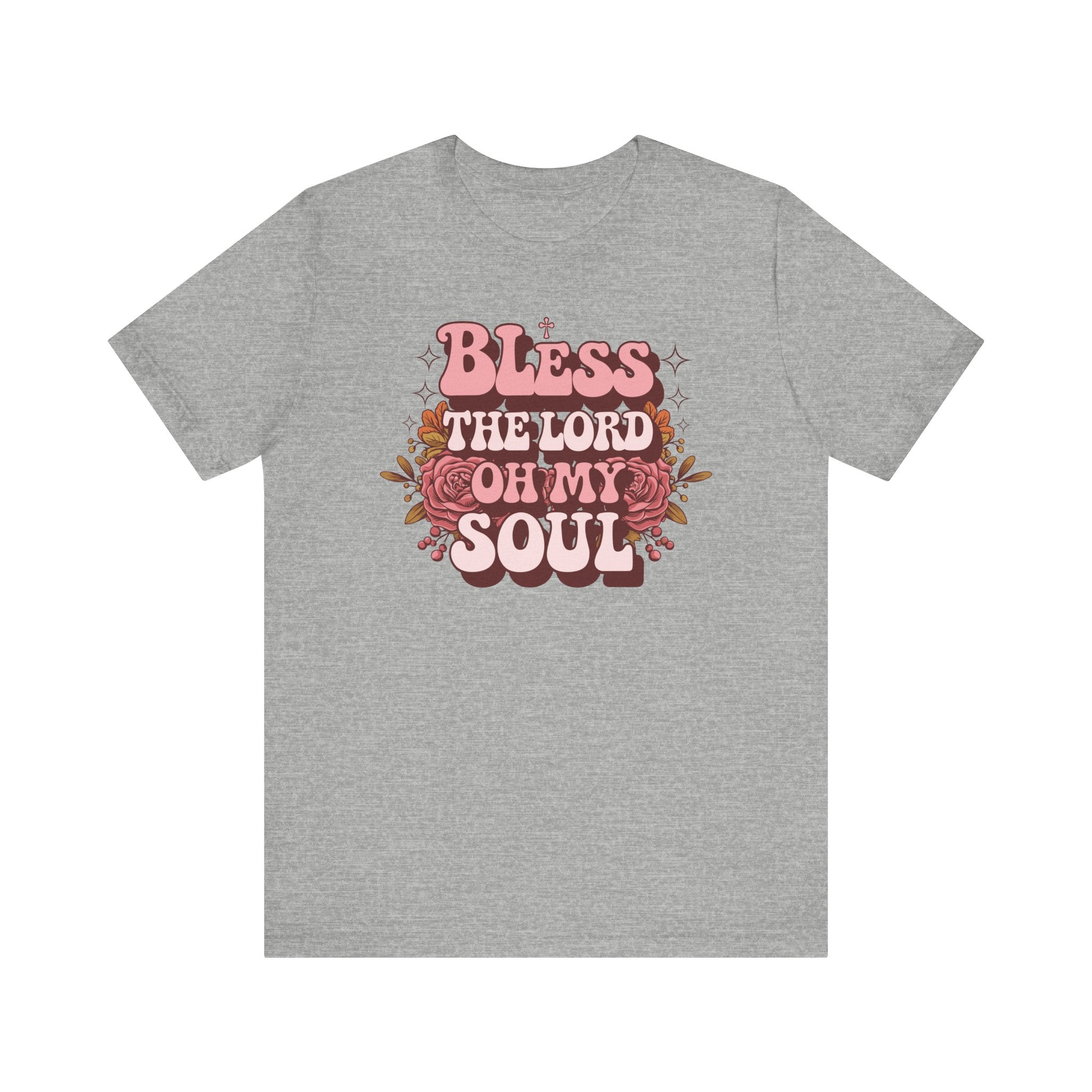 Bless The Lord Oh My Soul Tee