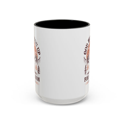God Woke You Up For a Reason Accent Coffee Mug