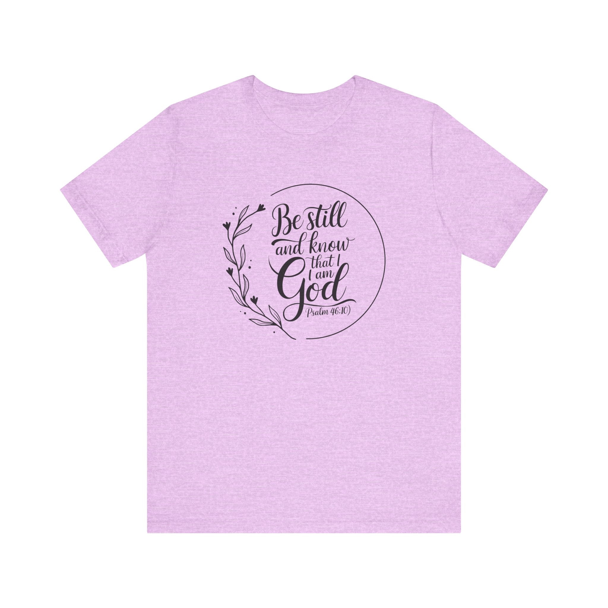 Be Still & Know I Am God Tee