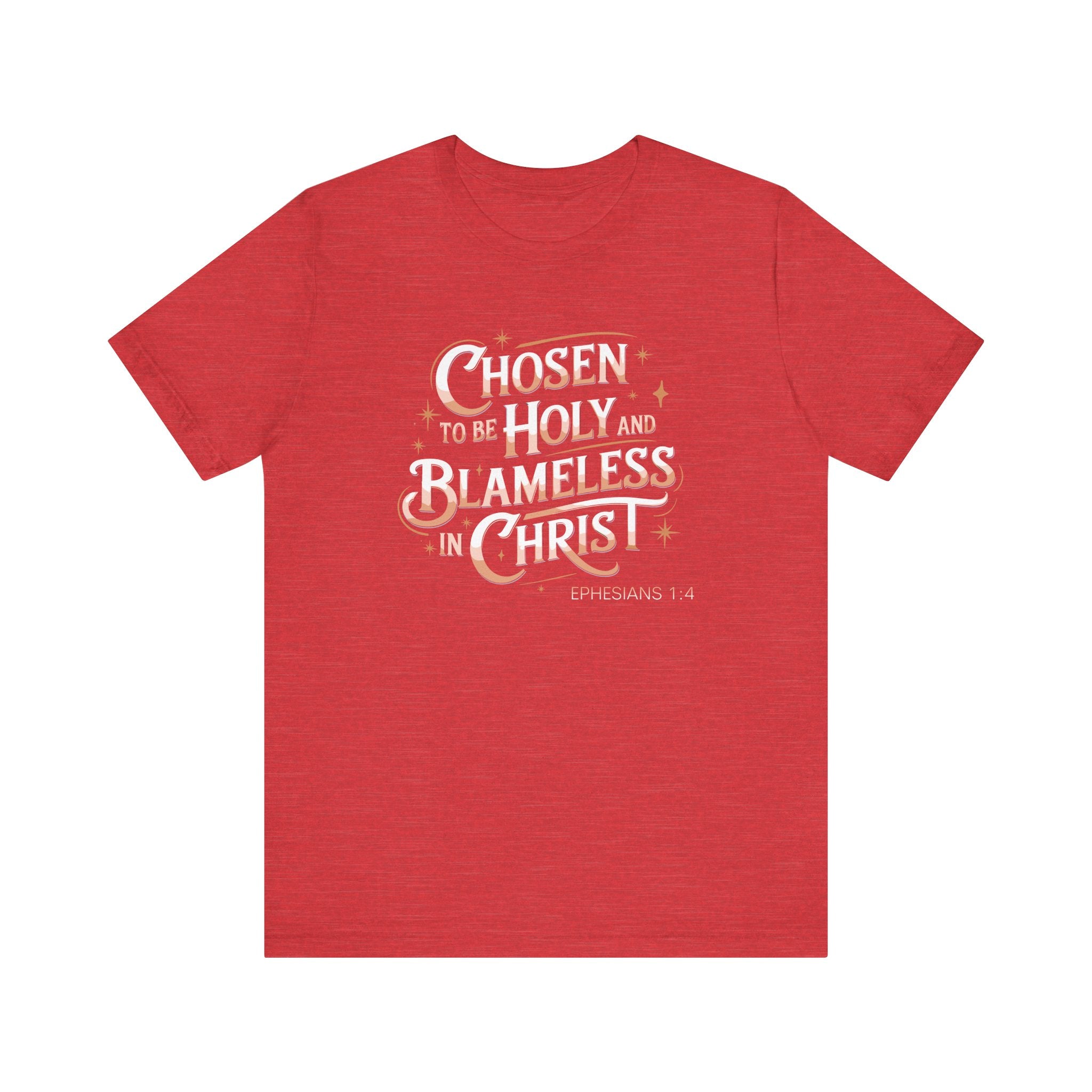 Chosen To Be Holy & Blameless In Christ Tee