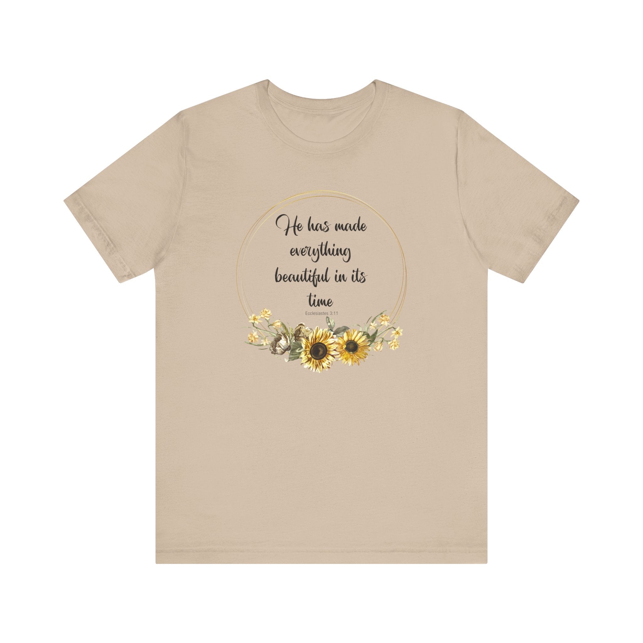 He Has Made Everything Beautiful in Its Time Tee