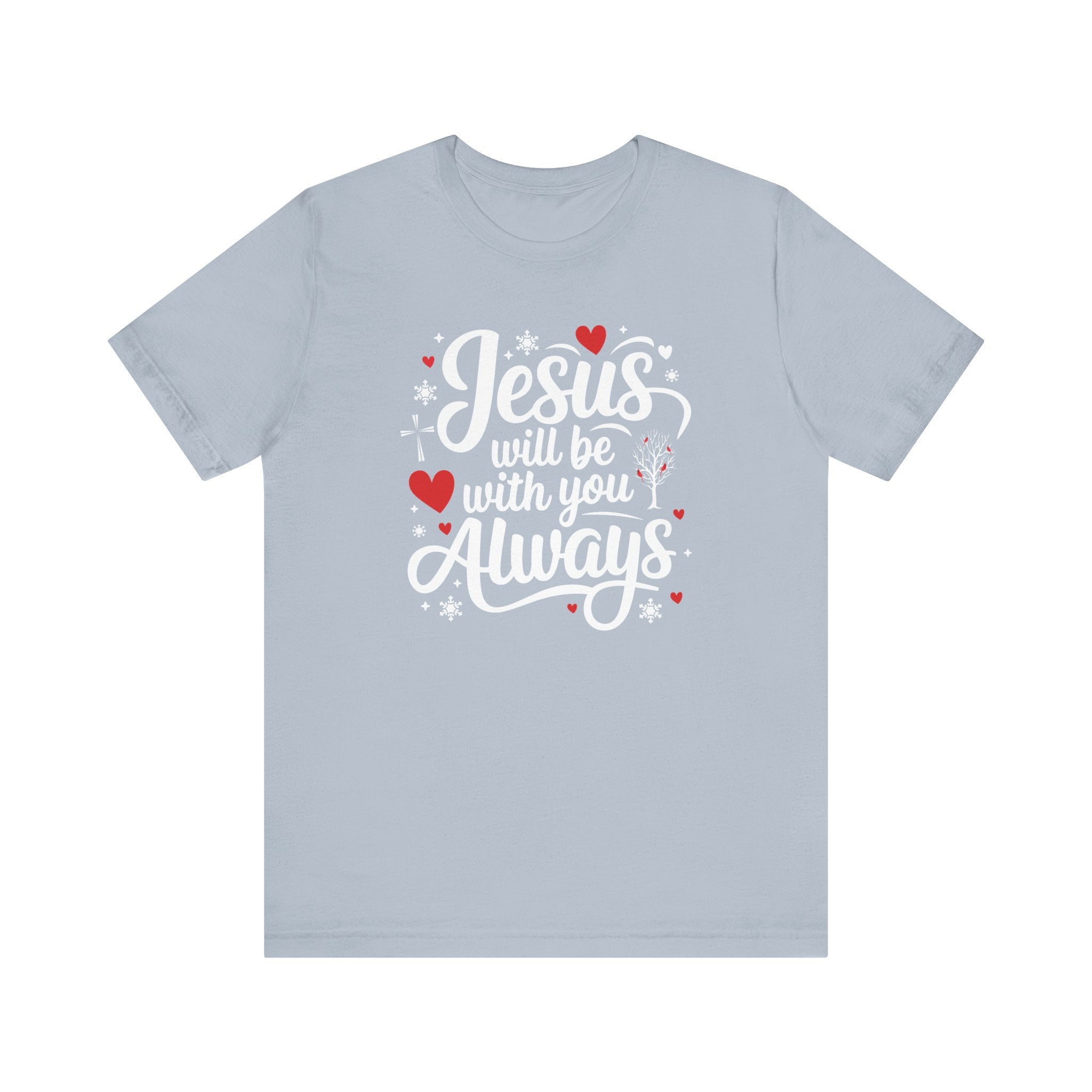 Jesus Will Be With You Always Tee