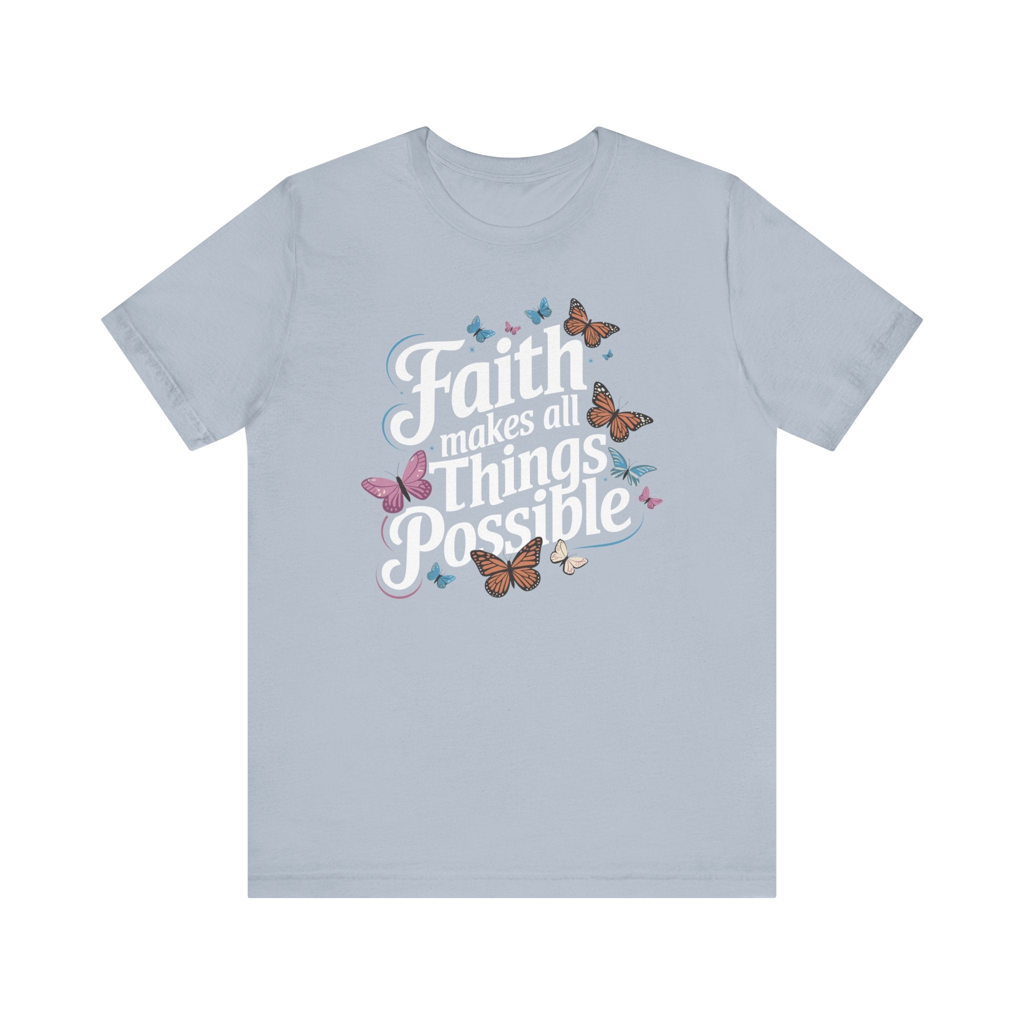 Faith Makes All Things Possible Tee