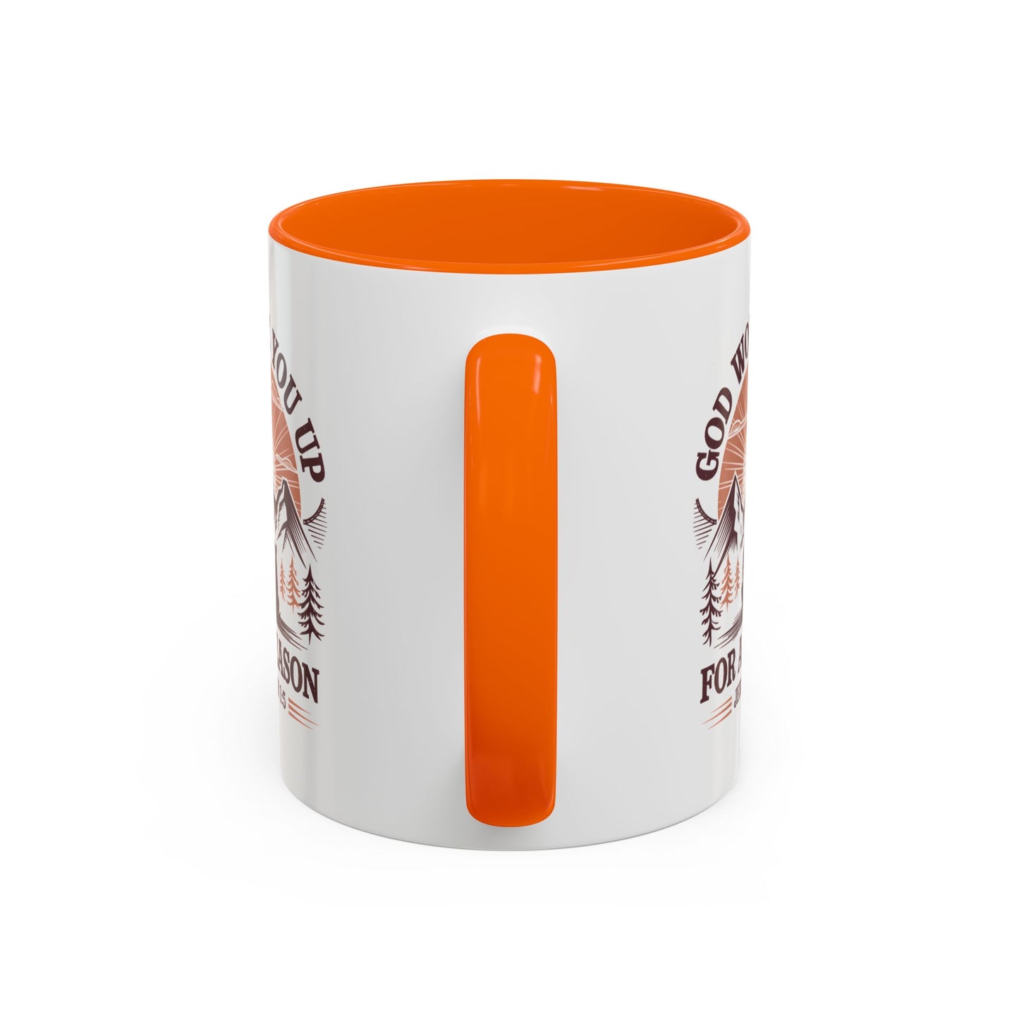 God Woke You Up For a Reason Accent Coffee Mug