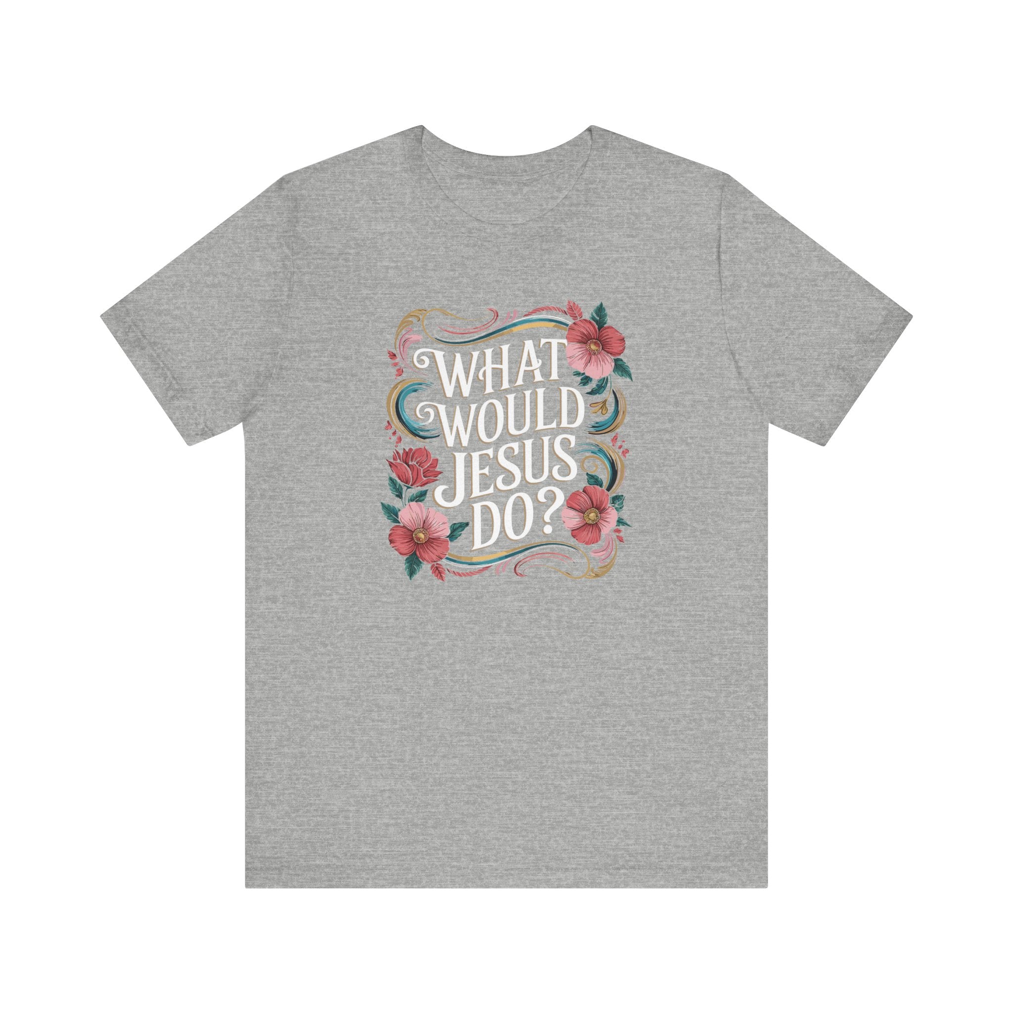 What Would Jesus Do Tee