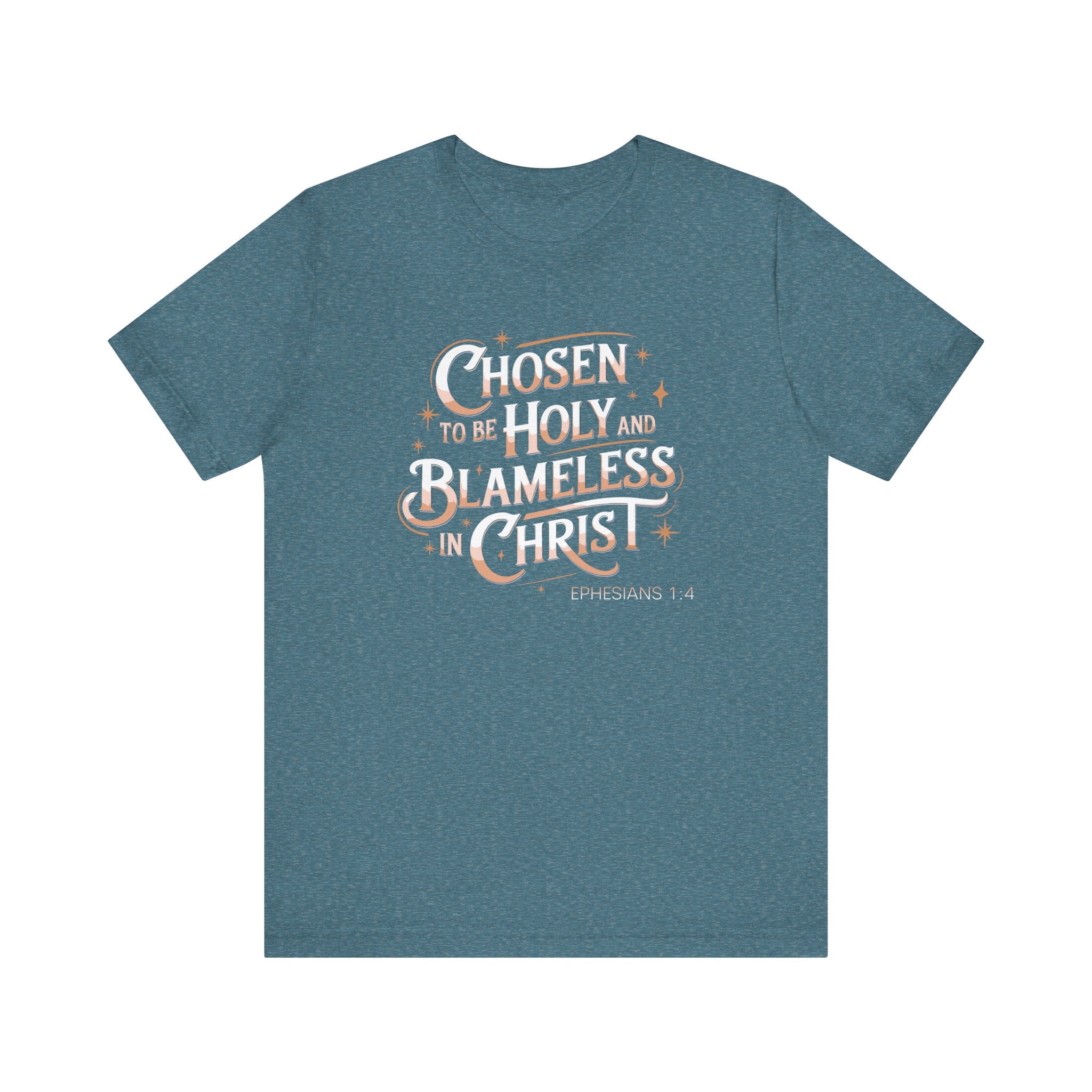 Chosen To Be Holy & Blameless In Christ Tee