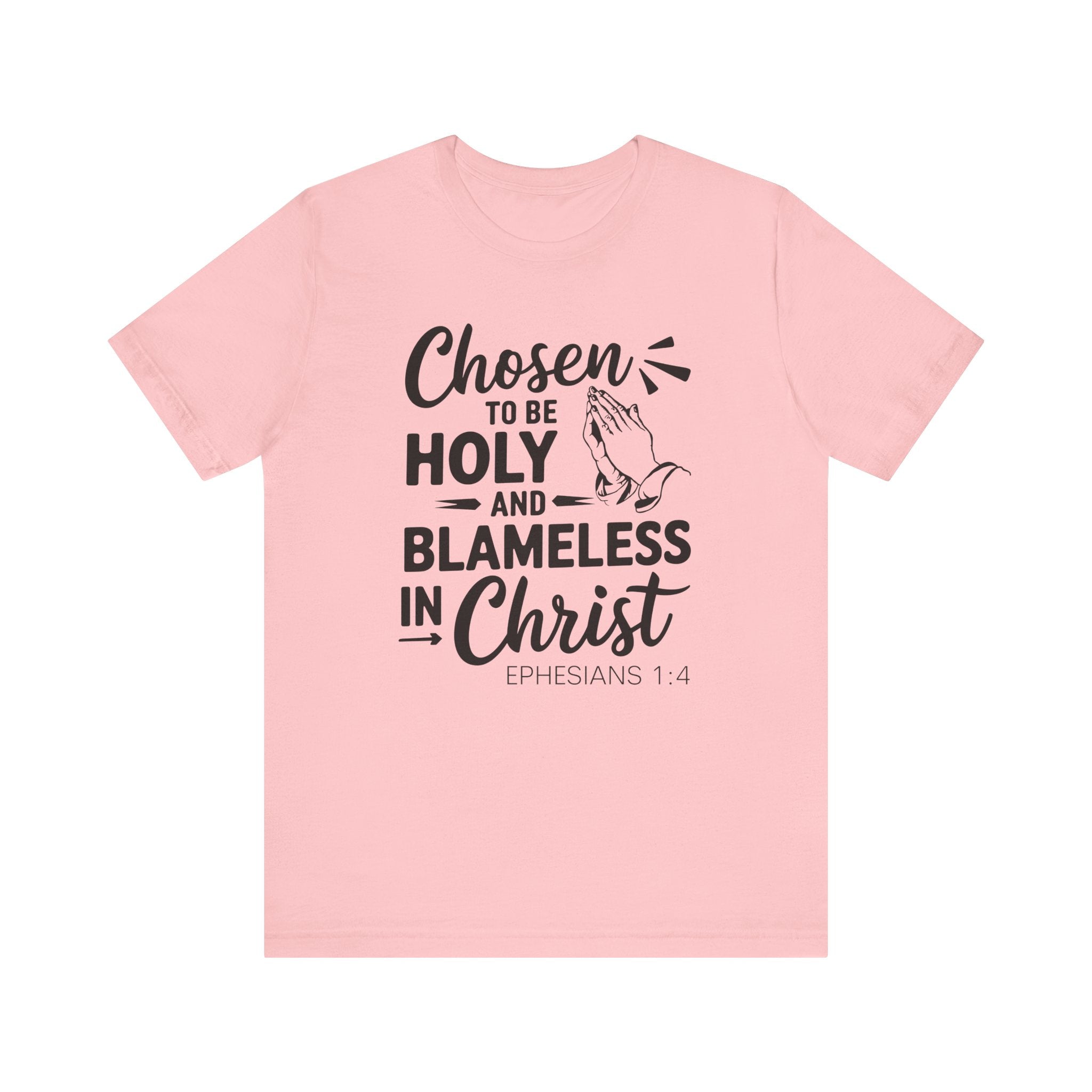 Chosen To Be Holy & Blameless In Christ Tee