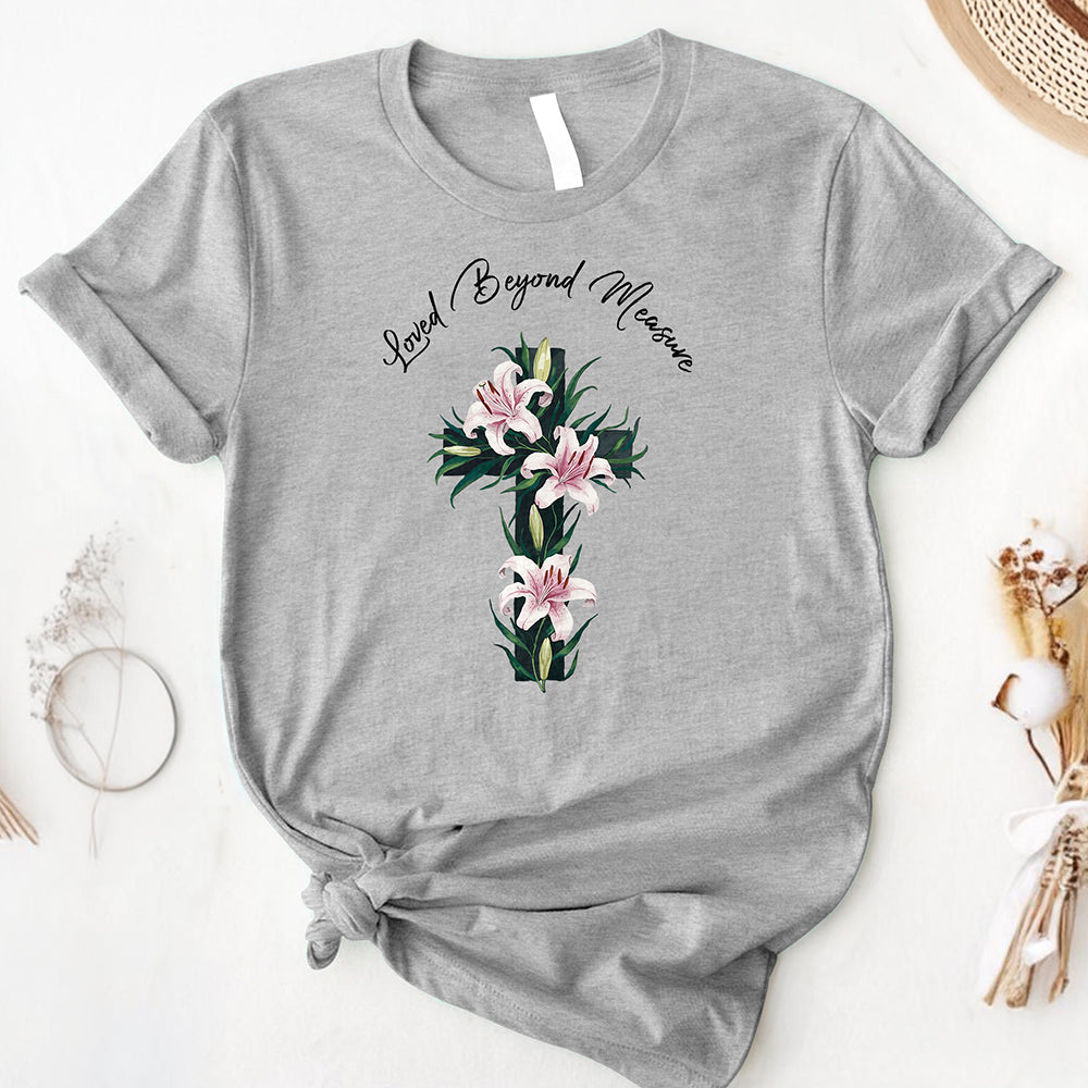 Loved Beyond Measure Tee
