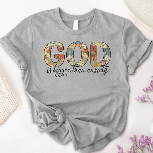God is Bigger than Anxiety Tee