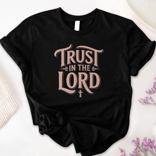 Trust In The Lord Tee