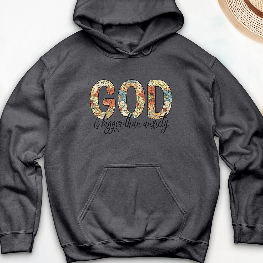 God is Bigger than Anxiety Hooded Sweatshirt