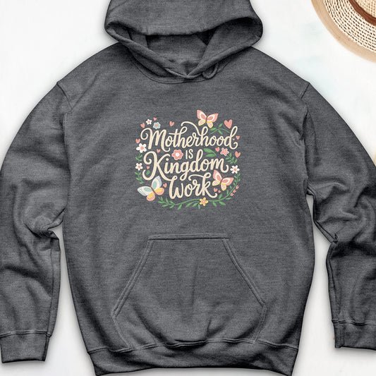 Motherhood is Kingdom Work Hooded Sweatshirt
