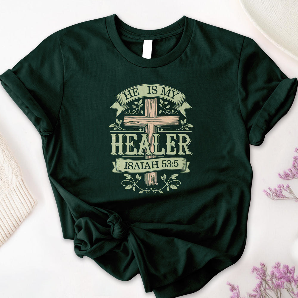 He is my Healer Tee