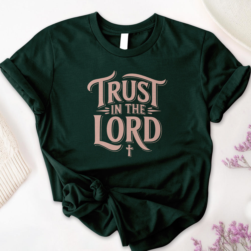 Trust In The Lord Tee