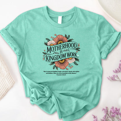 Motherhood is Kingdom Work Tee