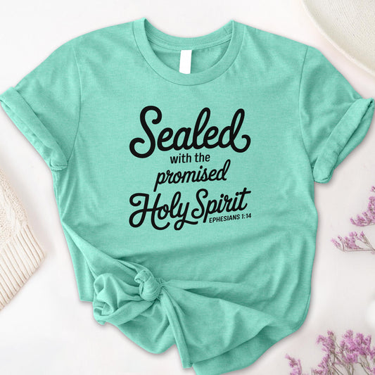 Sealed with the Promised Holy Spirit Tee
