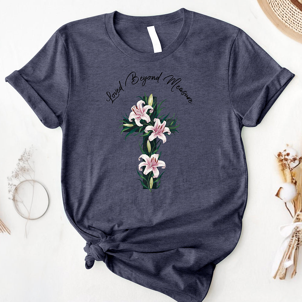 Loved Beyond Measure Tee